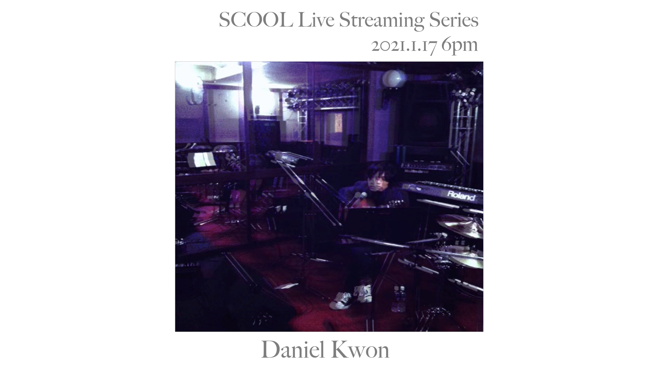 SCOOL Live Streaming Series<br>ダニエル・クオン