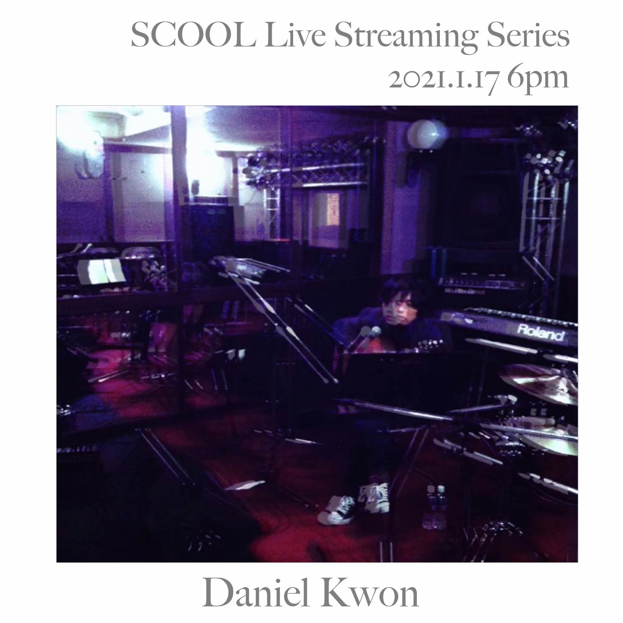 SCOOL Live Streaming Series<br>ダニエル・クオン